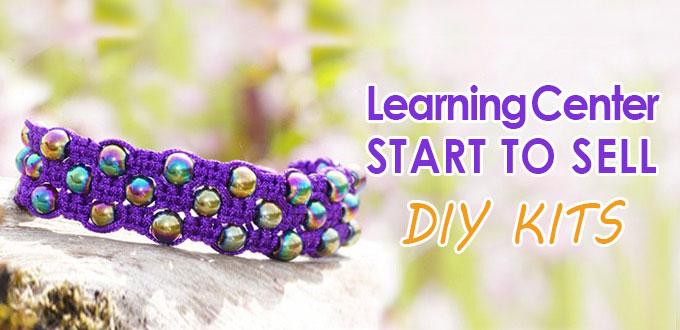Learning Center Start to Sell DIY Kits for Making Jewelry & Crafts