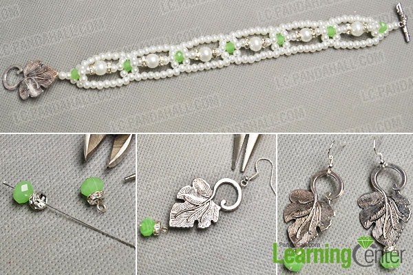 make the rest part of the pearl bracelet and leaf drop earrings
